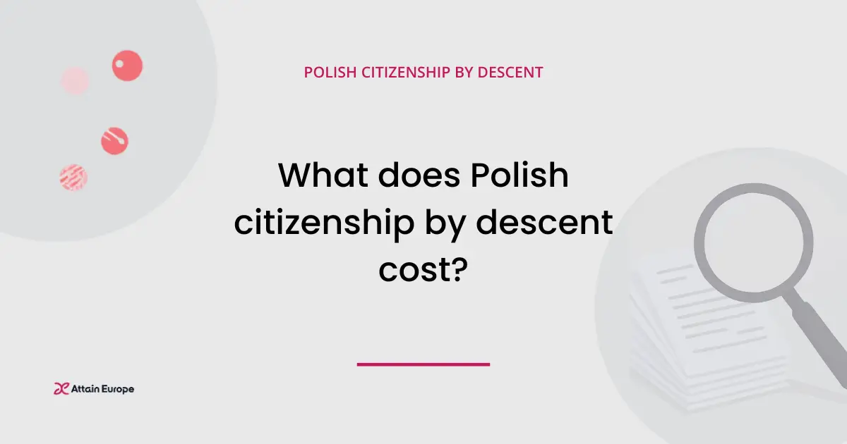 Polish citizenship by descent cost breakdown - fee components and price ranges